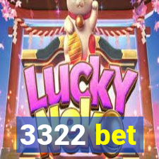 3322 bet